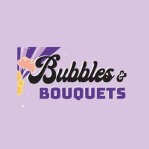 Bubbles And Bouquets